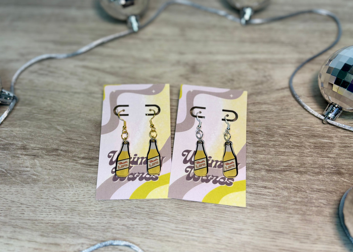 “That’s Life” Beer Dangles - Acrylic Earrings