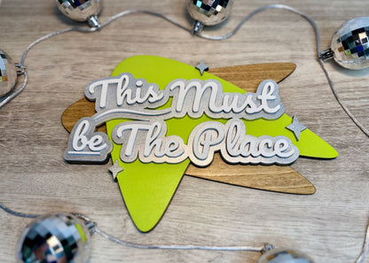 “This Must Be The Place” Boomerang Sign - Wall Decor